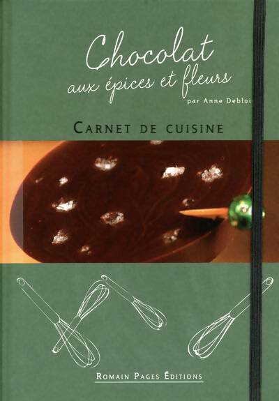 Livrenpoche : Chocolat aux épices et fleurs - Anne Deblois - Livre
