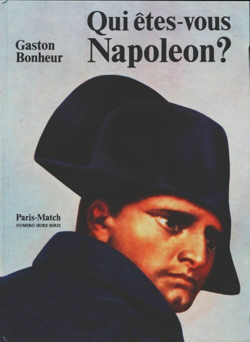 Livrenpoche : Qui êtes-vous Napoléon? - Gaston Bonheur - Livre