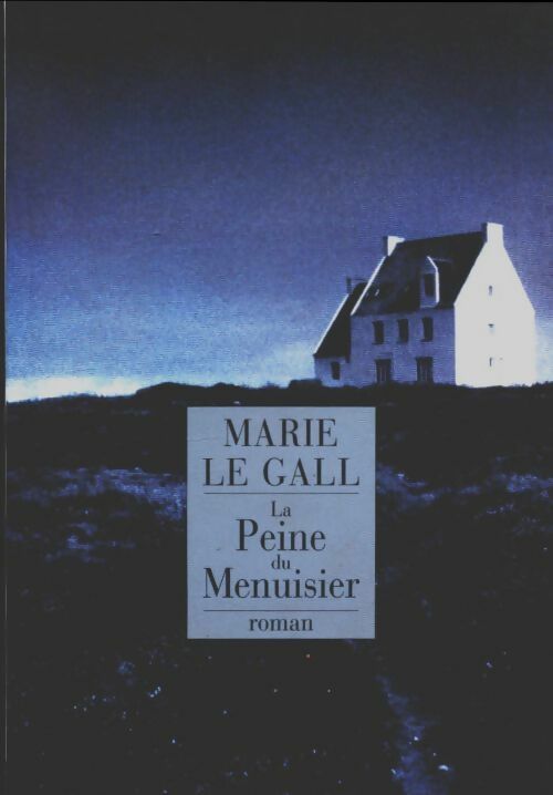 Livrenpoche : La peine du menuisier - Marie Le Gall - Livre