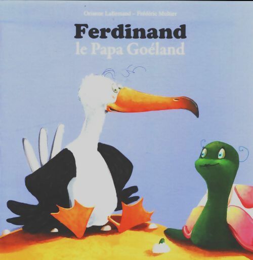 Livrenpoche : Ferdinand la papa goéland - Orianne Lallemand - Livre