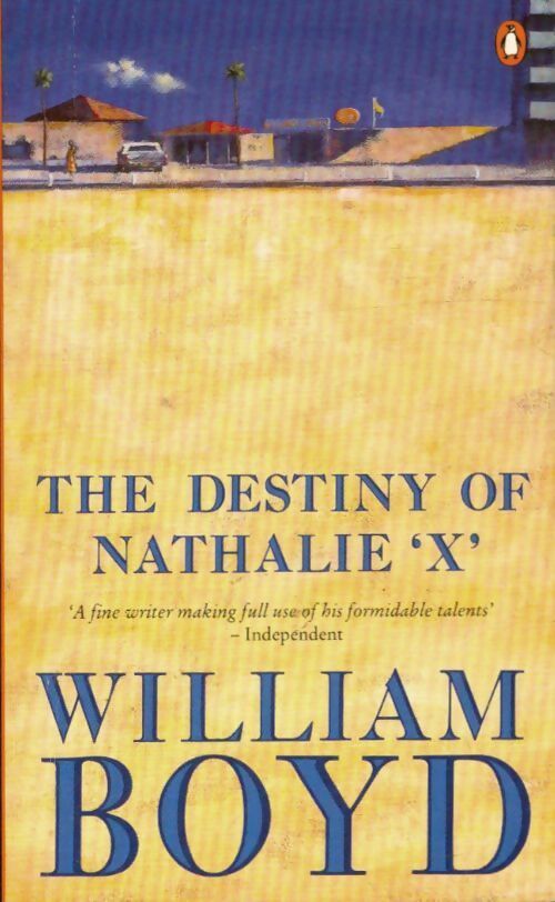 The destiny of Nathalie X - William Boyd -  Fiction - Livre
