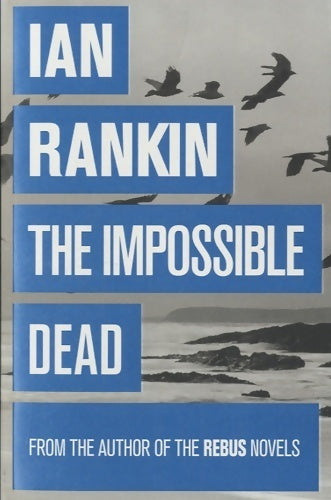 The impossible dead- - Ian Rankin - Livre