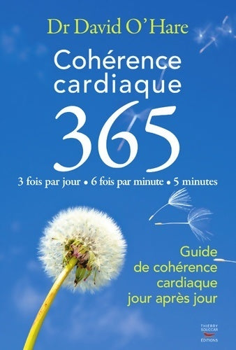 Livrenpoche : Cohérence cardiaque 365. Guide de cohérence cardiaque jour après jour - David O'Hare - Livre