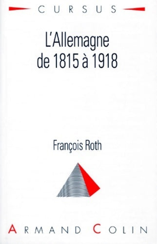 Livrenpoche : L'Allemagne de 1815 à 1918 - François Roth - Livre