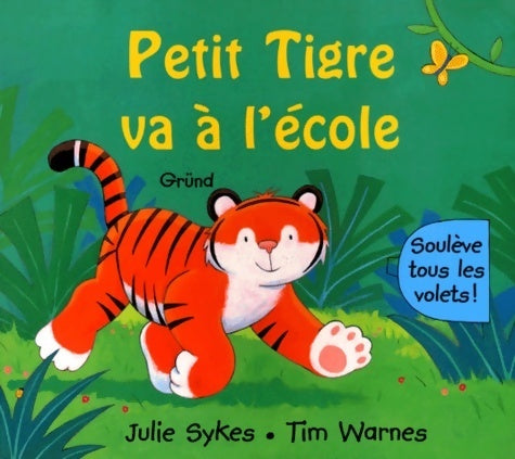 Livrenpoche : Petit tigre va à l'école - J. Sykes - Livre