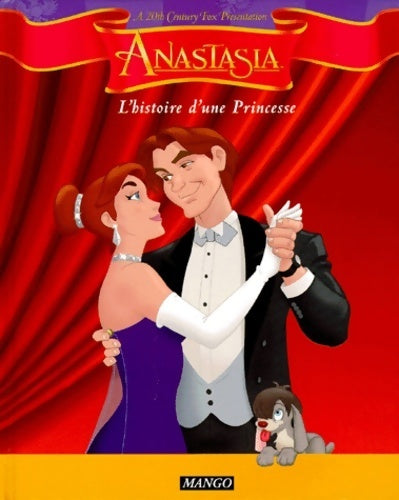 Livrenpoche : Anastasia l'histoire d'une princesse - Century Fox - Livre