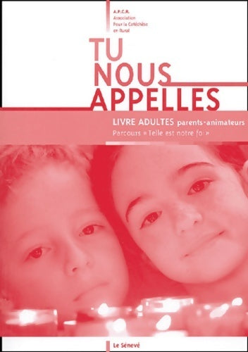 Livrenpoche : Tu nous appelles cm (guide adulte) - Apcr - Livre