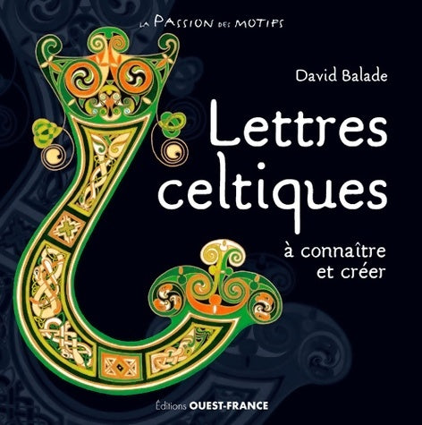 Livrenpoche : Lettres celtiques à connaîte et créer - David Balade - Livre