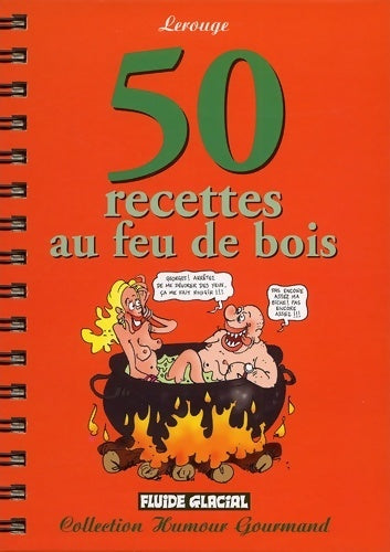 Livrenpoche : 50 recettes au feu de bois - Lerouge - Livre