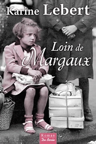 Livrenpoche : Loin de Margaux - Karine Lebert - Livre