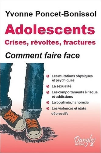 Livrenpoche : Adolescents : Crises révoltes et fractures - Yvonne Poncet-Bonissol - Livre