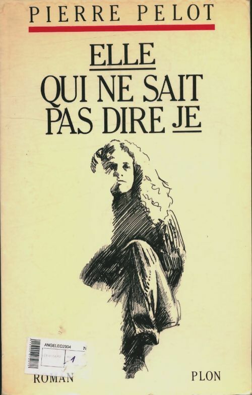 Livrenpoche : Elle qui ne sait pas dire je - Pierre Pelot - Livre