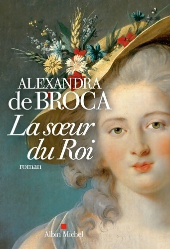 Livrenpoche : La soeur du roi - Alexandra De Broca - Livre