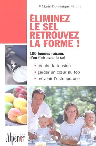 Livrenpoche : Eliminez le sel retrouvez la forme ! - Marie-dominique Matray - Livre