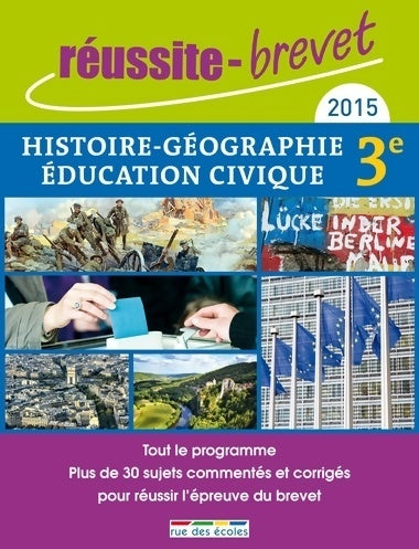Livrenpoche : Réussite brevet 2015 histoire-géographie-education civique - Collectif - Livre
