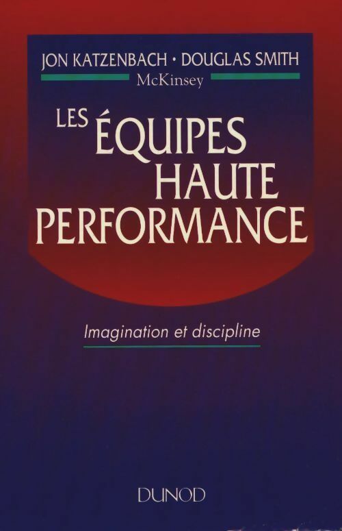 Les équipes haute performance : Imagination et discipline - Douglas Smith - Livre