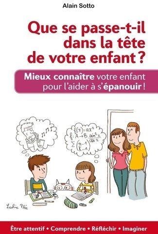 Livrenpoche : Que se passe-t-il dans la tête de votre enfant - Alain Sotto - Livre