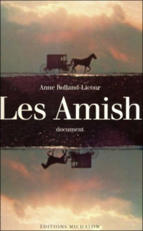 Livrenpoche : Les amish - Anne Rolland-Licour - Livre