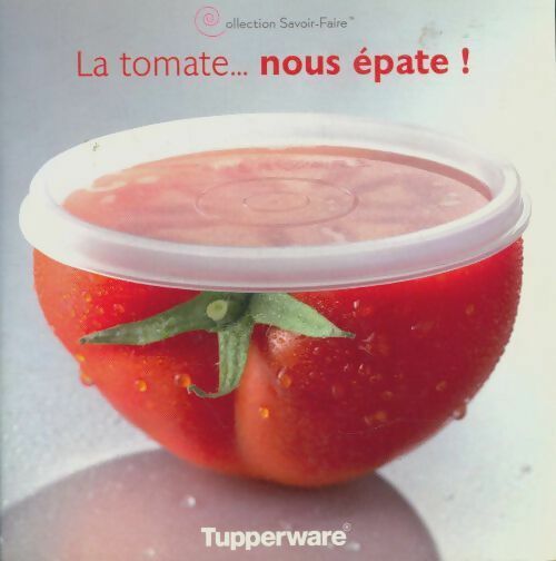 Livrenpoche : La tomate...nous épate ! - Collectif - Livre