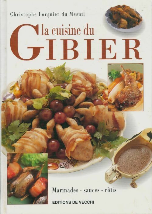 Livrenpoche : La cuisine du gibier - Christophe Lorgnier Du Mesnil - Livre