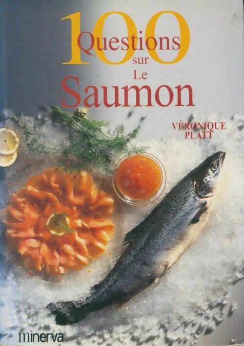 Livrenpoche : 100 questions sur le saumon - Véronique Platt - Livre