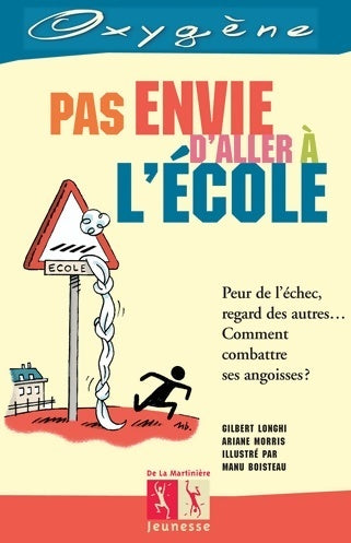 Livrenpoche : Pas envie d'aller à l'école - Gilbert Longhi - Livre