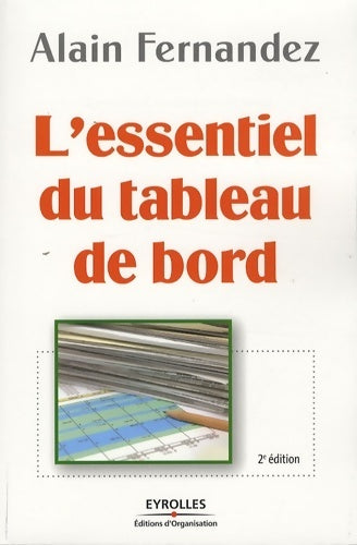 Livrenpoche : L'essentiel du tableau de bord : Méthode complète et mise en pratique avec microsoft excel - Alain Fernandez - Livre