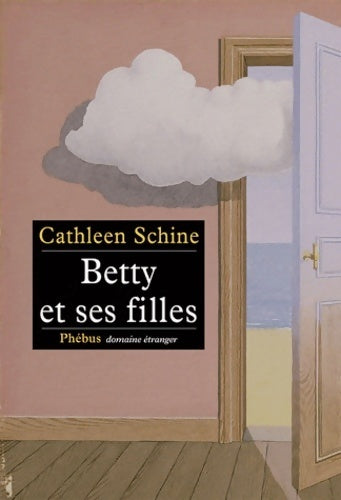 Livrenpoche : Betty et ses filles - Cathleen Schine - Livre