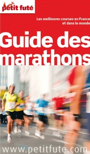 Livrenpoche : Petit futé - guide des marathons - Stéphan Szeremeta - Livre