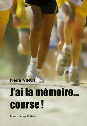 Livrenpoche : J'ai la mémoire... Course ! - Pierre Vinot - Livre