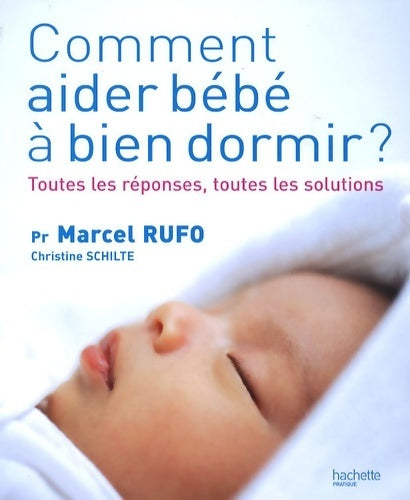 Livrenpoche : Comment aider bébé à bien dormir? - Christine Schilte - Livre
