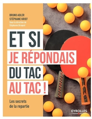 Livrenpoche : Et si je répondais du tac au tac : Les secrets de la repartie - Stéphane Krief - Livre