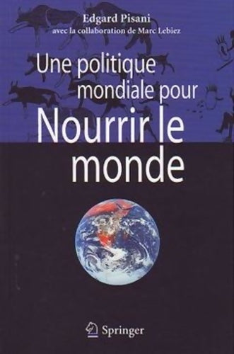 Livrenpoche : Une politique mondiale pour nourrir le monde - Edgard Pisani - Livre