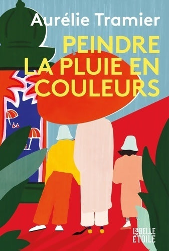 Livrenpoche : Peindre la pluie en couleurs - Aurélie Tramier - Livre