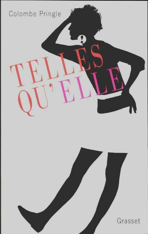 Livrenpoche : Telles qu'elle cinquante ans d'histoire des femmes à travers le journal elle - Colombe Pringle - Livre