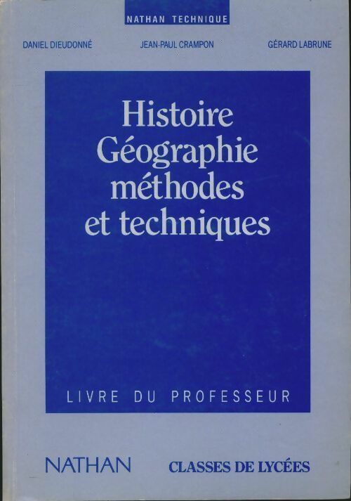 Livrenpoche : Histoire-géographie : Méthodes et techniques classes de lycées livre du professeur - Jean Dieudonné - Livre