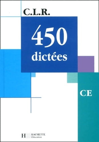 Livrenpoche : Clr 450 dictées ce - livre de l'élève - ed. 2001 - Janine Coruble-leclec'h - Livre