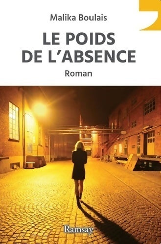 Livrenpoche : Le poids de l'absence - Malika Boulais - Livre