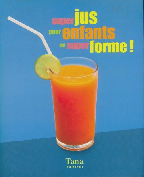 Livrenpoche : Super jus pour enfants en super forme ! - Michael Van Straten - Livre
