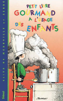 Livrenpoche : Petit livre gourmand à l'usage des enfants - Elisabeth De Meurville - Livre