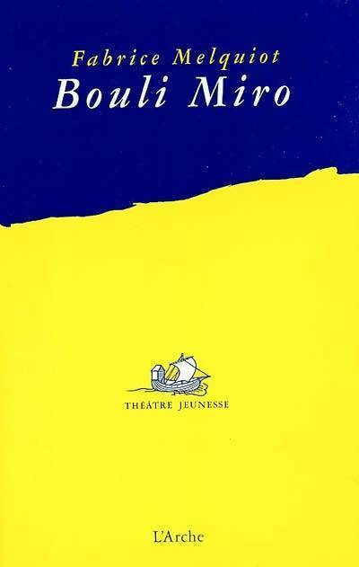 Livrenpoche : Bouli miro - Fabrice Melquiot - Livre