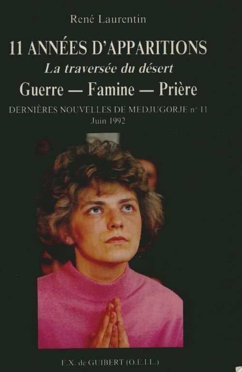 Dernières nouvelles de medjugorje : Tome XI onze années d'apparitions - René Laurentin - Livre