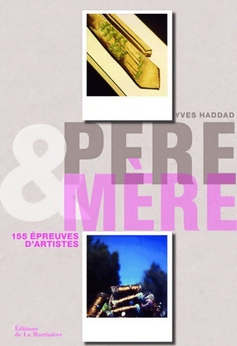 Livrenpoche : Père & mère : 155 épreuves d'artistes - Yves Haddad - Livre