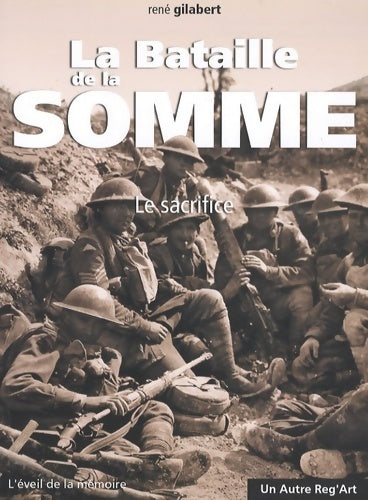 Livrenpoche : La bataille de la somme : Le sacrifice - René Gilabert - Livre