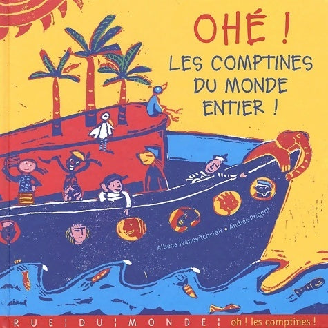 Livrenpoche : Ohé ! les comptines du monde entier - Andrée Prigent - Livre