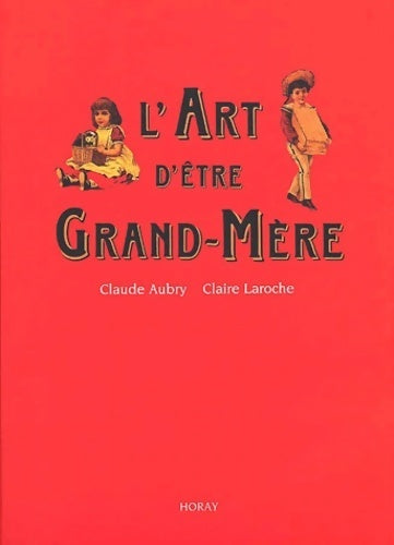 Livrenpoche : L'art d'être grand-mère - Claude Aubry, Claire Laroche - Livre