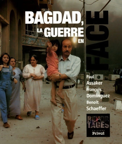 Livrenpoche : Bagdad la guerre en face - Paul Assaker - Livre