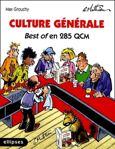Livrenpoche : Culture générale : Best of en 285 QCM - Max Grouchy - Livre