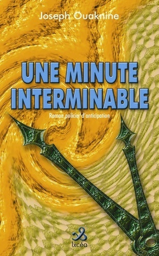 Livrenpoche : Une minute interminable - Joseph Ouaknine - Livre