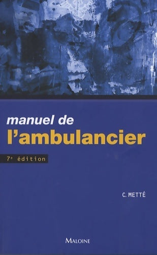 Livrenpoche : Manuel de l'ambulancier - Colette Metté - Livre